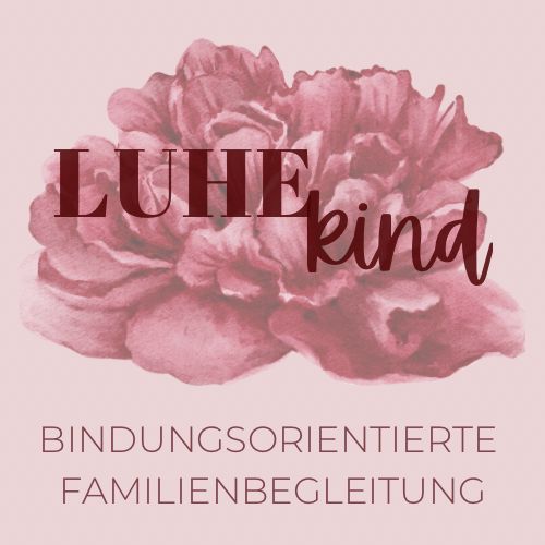 LUHEKIND - bindungsorientierte Familienbegleitung